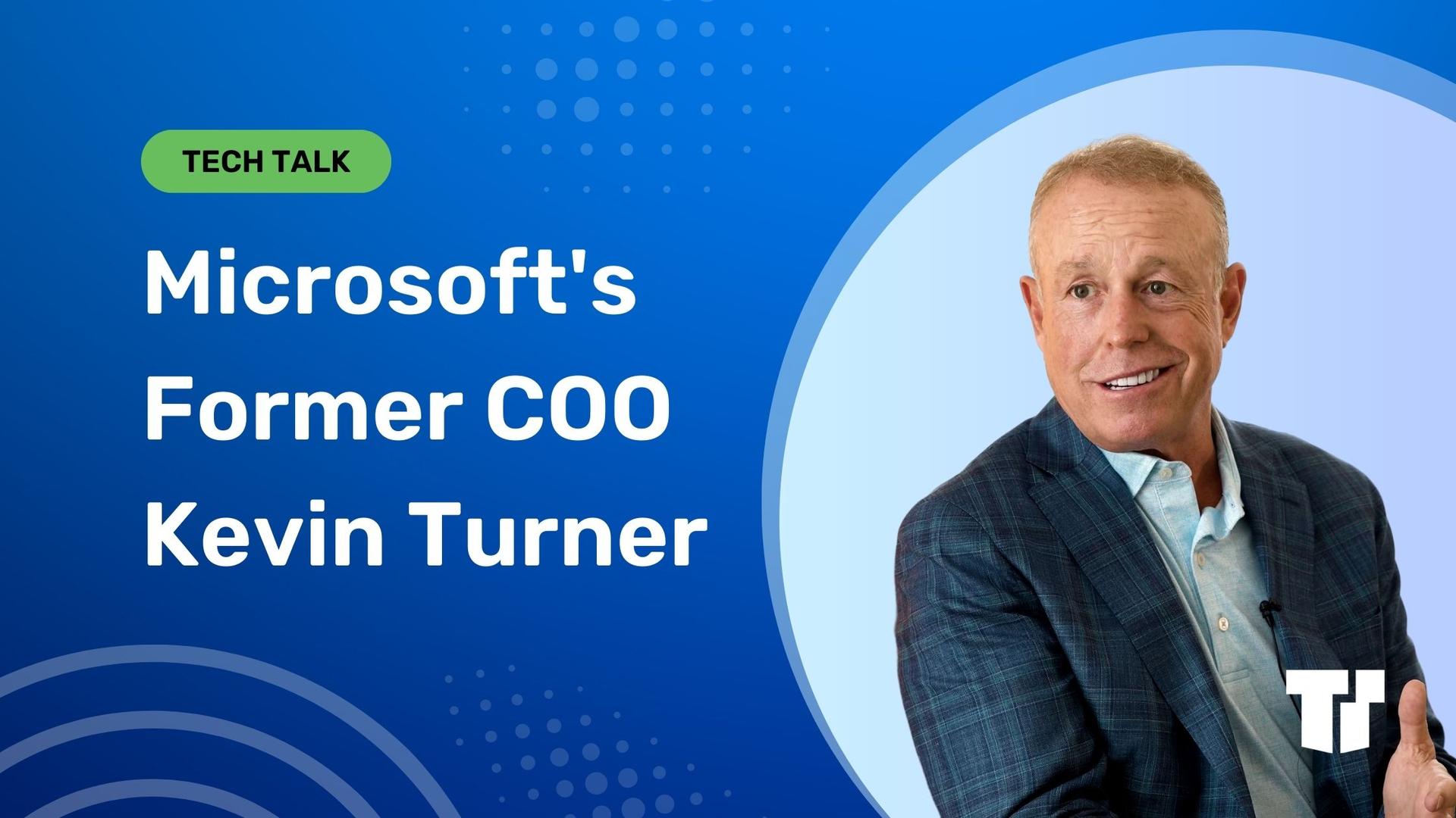 Microsoft’s Former COO, Kevin Turner, Shares Exclusive Insights from His Microsoft Days with Trusted Tech Team cover image